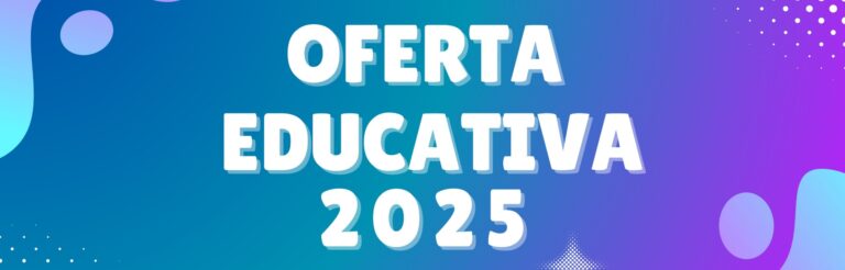 Lee más sobre el artículo Oferta Educativa 2025